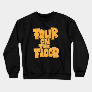 Four on the Floor -  House and Disco Music Crewneck Sweatshirt